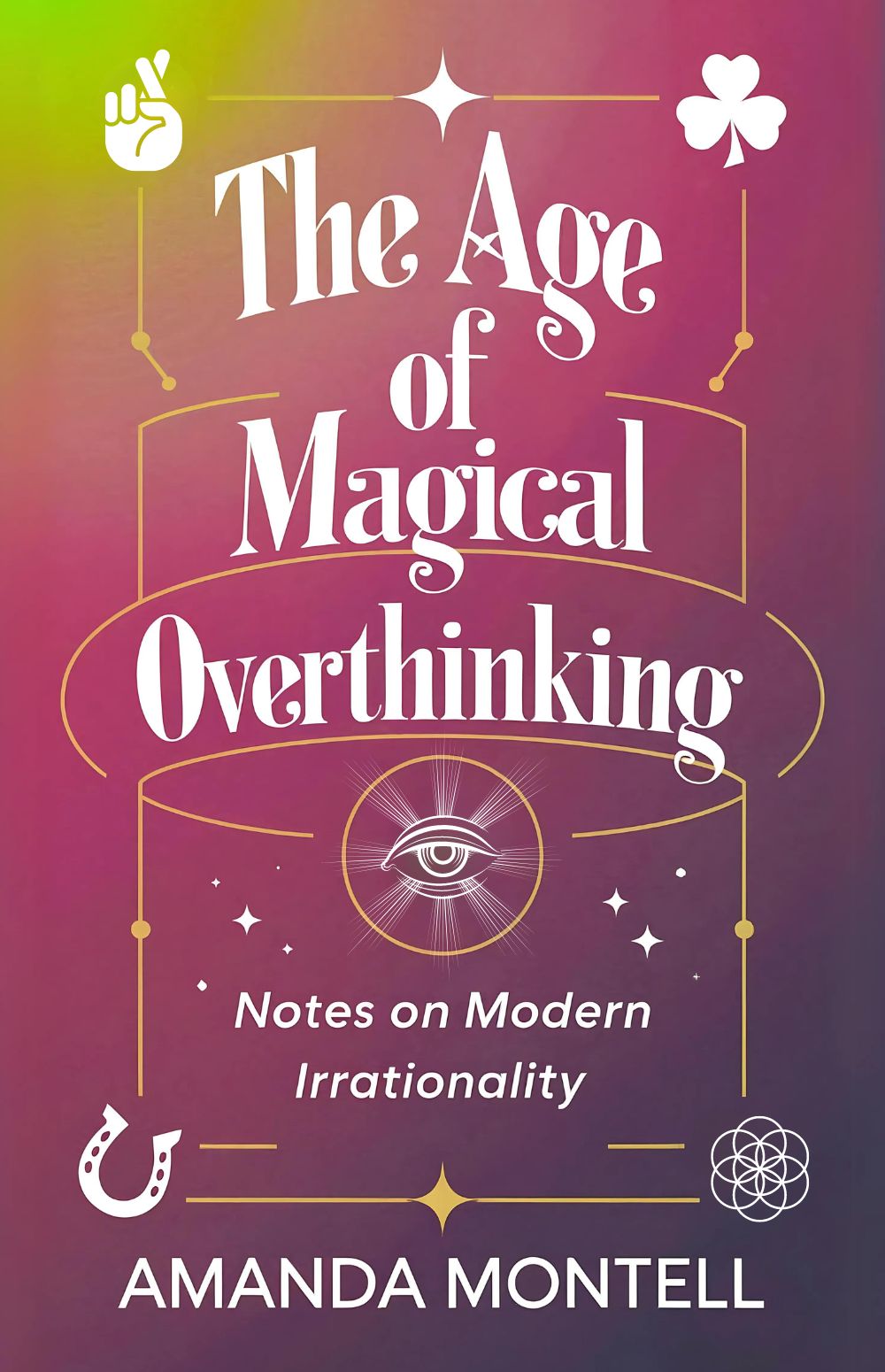 The Age of Magical Overthinking