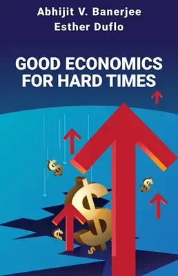 Good economics for hard times