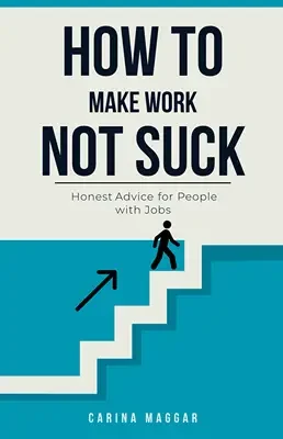 How to make work not suck
