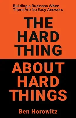 The hard thing about hard things
