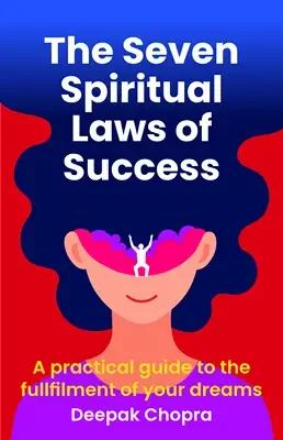 The seven spiritual laws of success